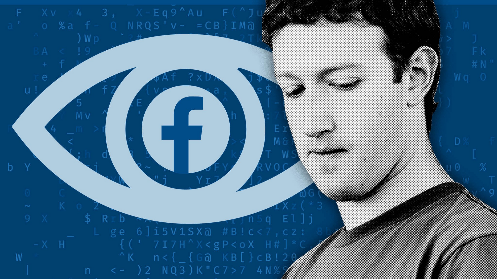 Halftone portrait of Mark Zuckerberg next to a watching eye drawn around the Facebook logo over scrambled code.